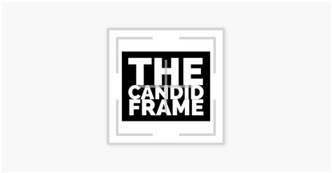 ‎The Candid Frame: Conversations on Photography: The Candid 